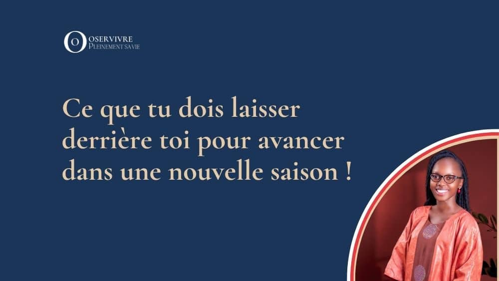 laisser derriere vivre pleinement sa vie